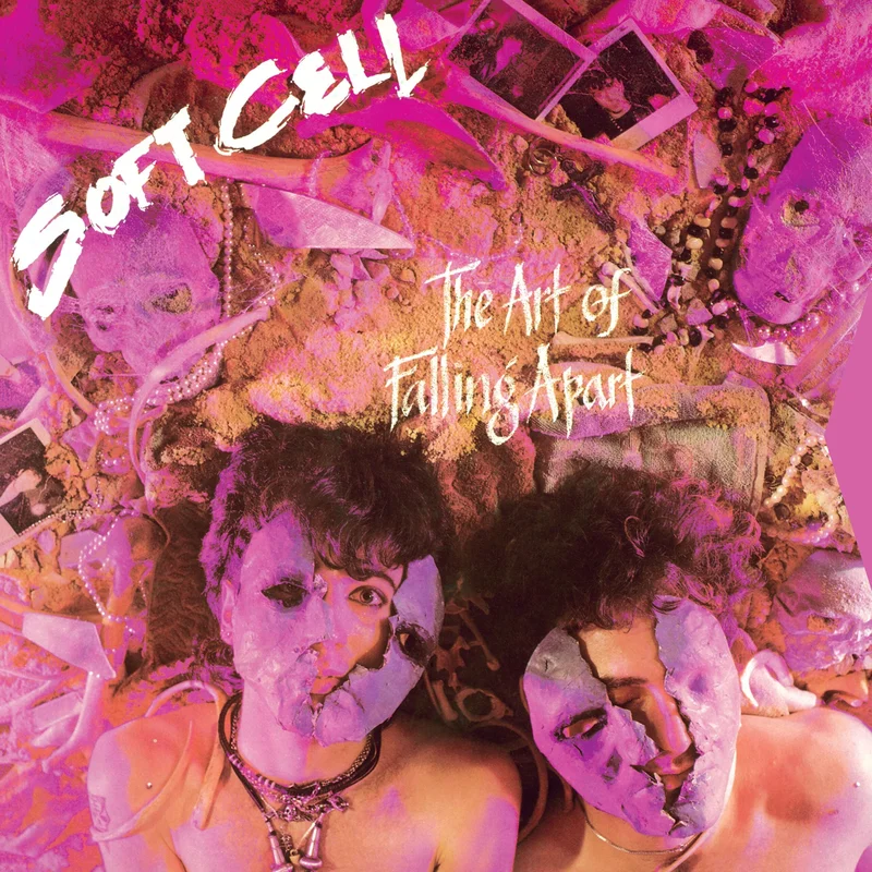 Soft Cell - The Art Of Falling Apart