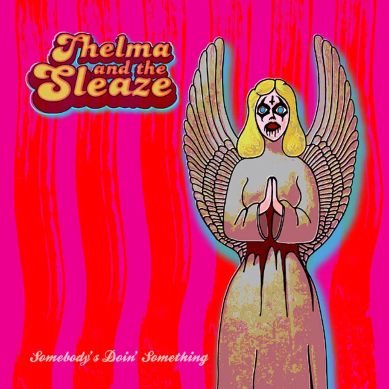 Somebody's Doin' Something LP by Thelma and the Sleaze Random Candy Colored Vinyl