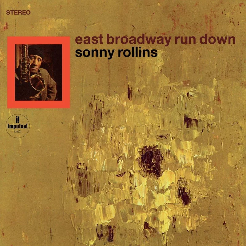 Sonny Rollins  East Broadway Run Down