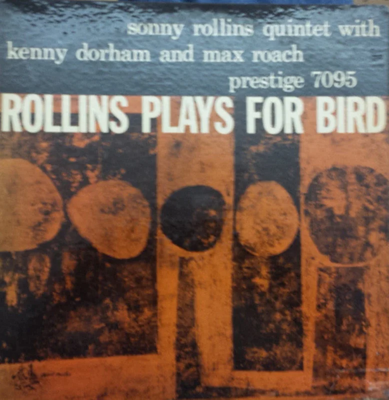 Sonny Rollins Quintet | Rollins Plays For Bird