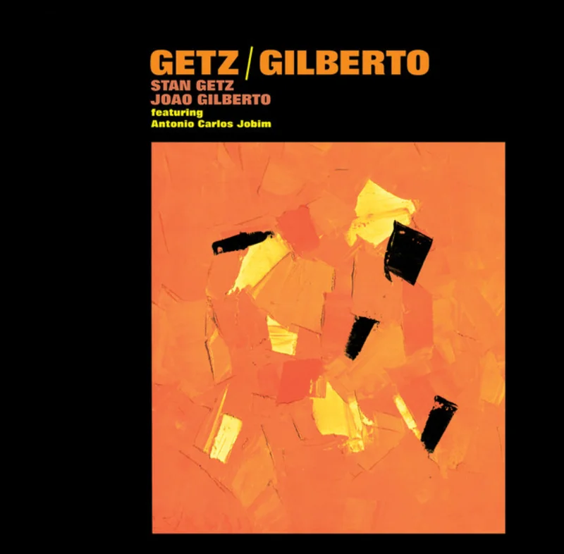 Stan Getz & Joo Gilberto - Getz / Gilberto