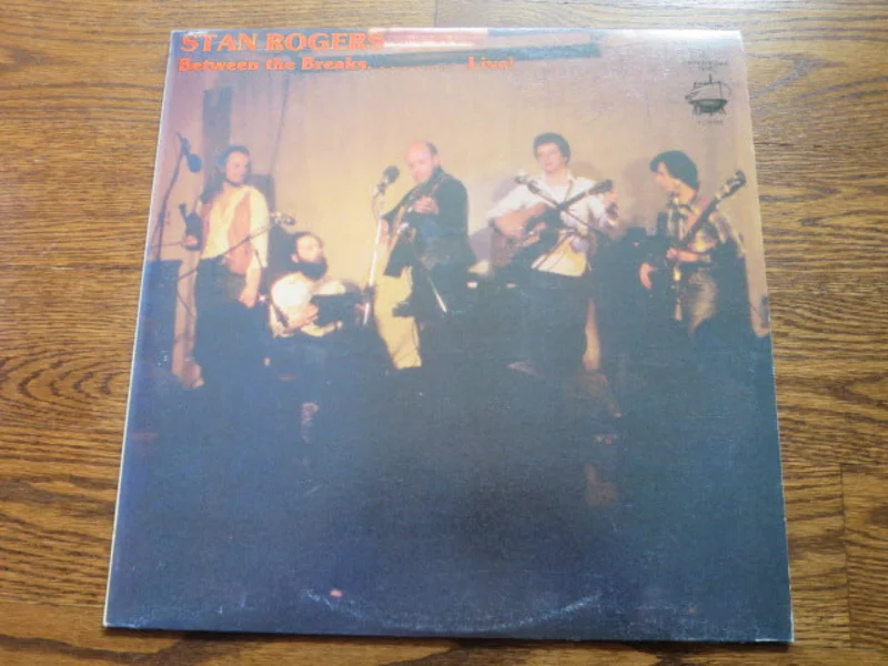 Stan Rogers - Between The Breaks - SIGNED!