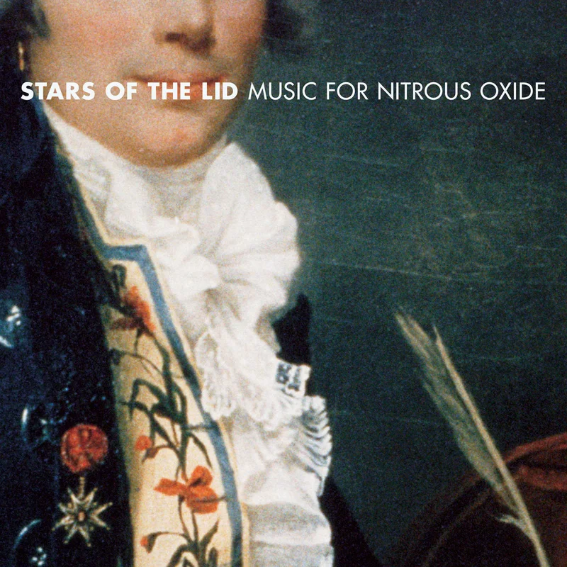 Stars Of The Lid - Music for Nitrous Oxide (30 Year Anniversary Remastered)