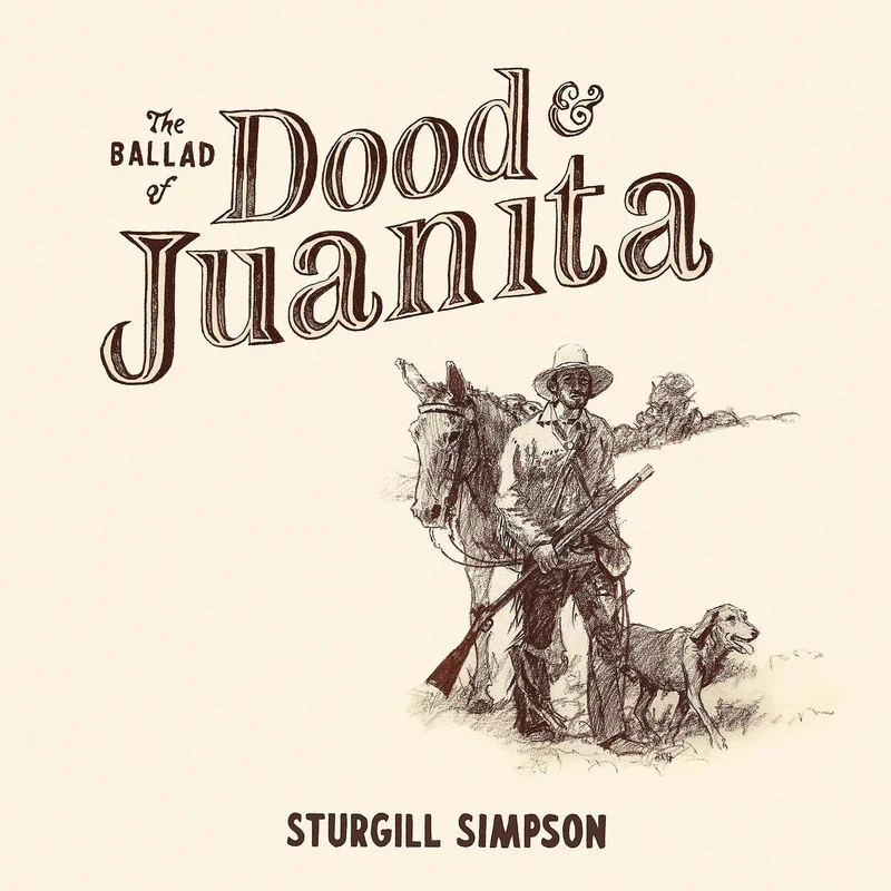 Sturgill Simpson - The Ballad Of Dood & Juanita [Indie Exclusive, Natural Colored Vinyl]