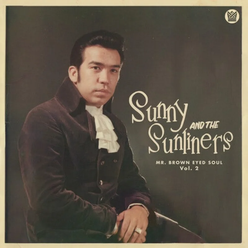Sunny and the Sunliners | Mr Brown Eyed Soul Vol 2 (New)