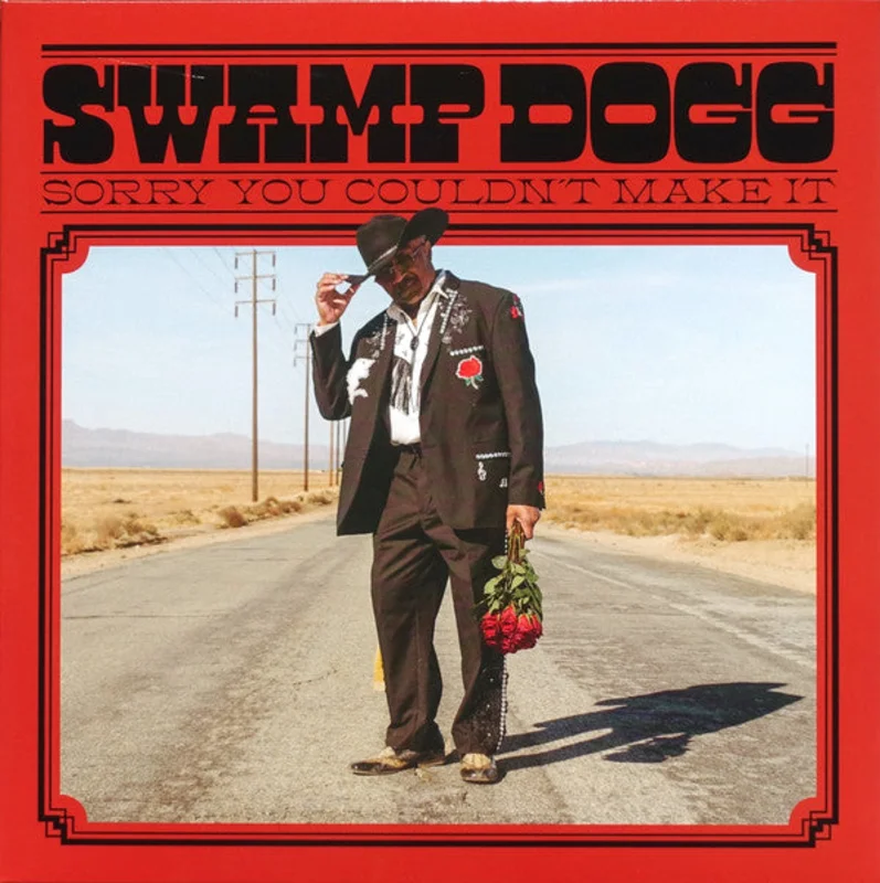 Swamp Dogg | Sorry You Couldn't Make It (New)