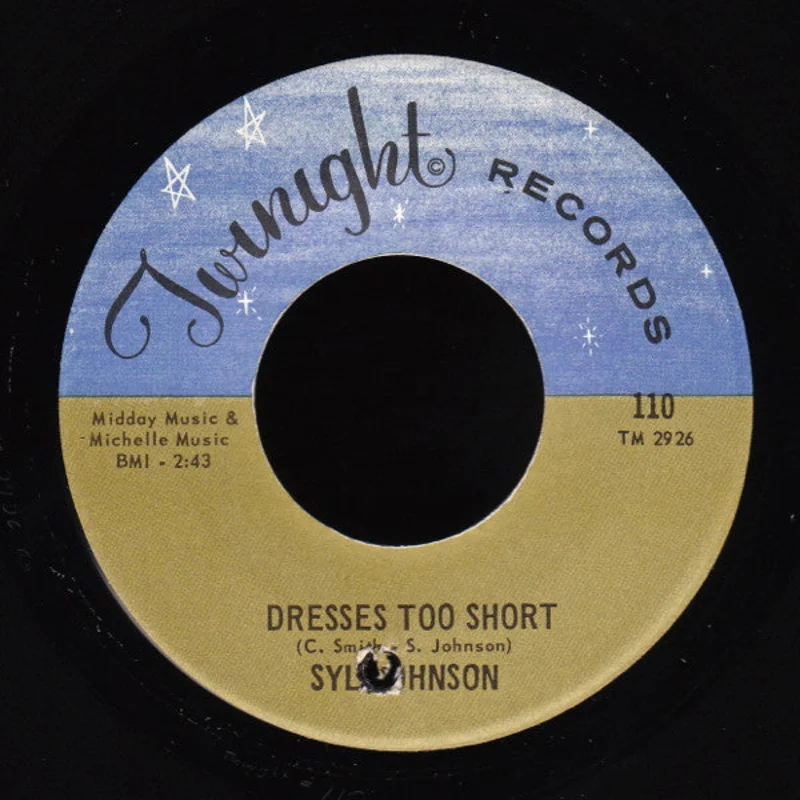 Syl Johnson | Dresses Too Short / I Can Take Care Of Business