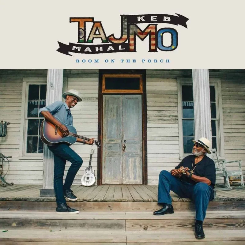 Taj Mahal & Keb Mo - Room on the Porch
