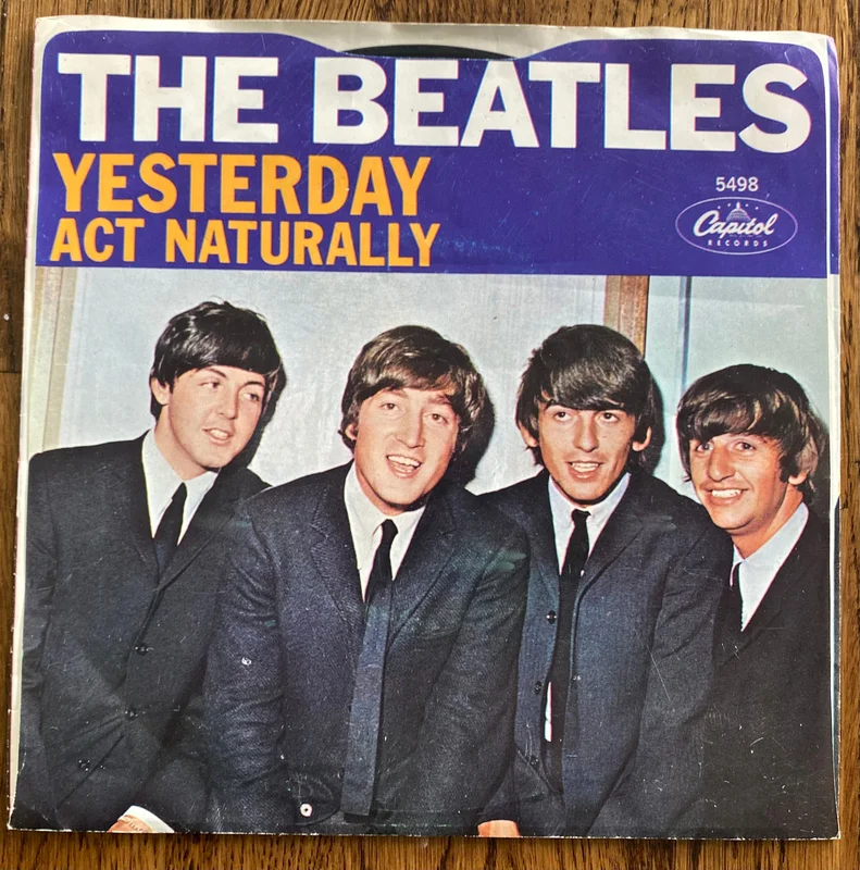 The Beatles "Yesterday / Act Naturally".  7 Record dated 1965. Capitol Records, 5498.