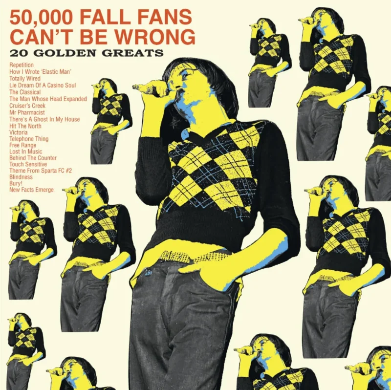 The Fall - 50,000 Fall Fans Can't Be Wrong: 20 Golden Greats