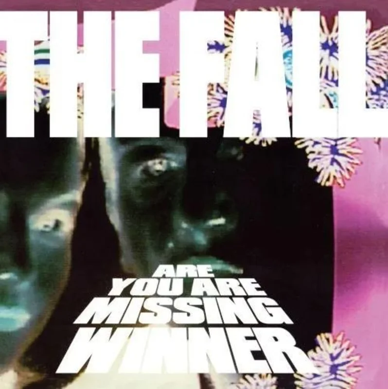 The Fall - Are You Are Missing Winner