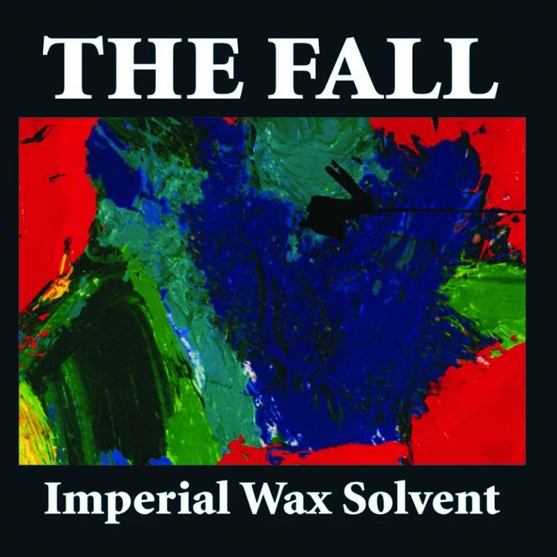 The Fall - Imperial Wax Solvent