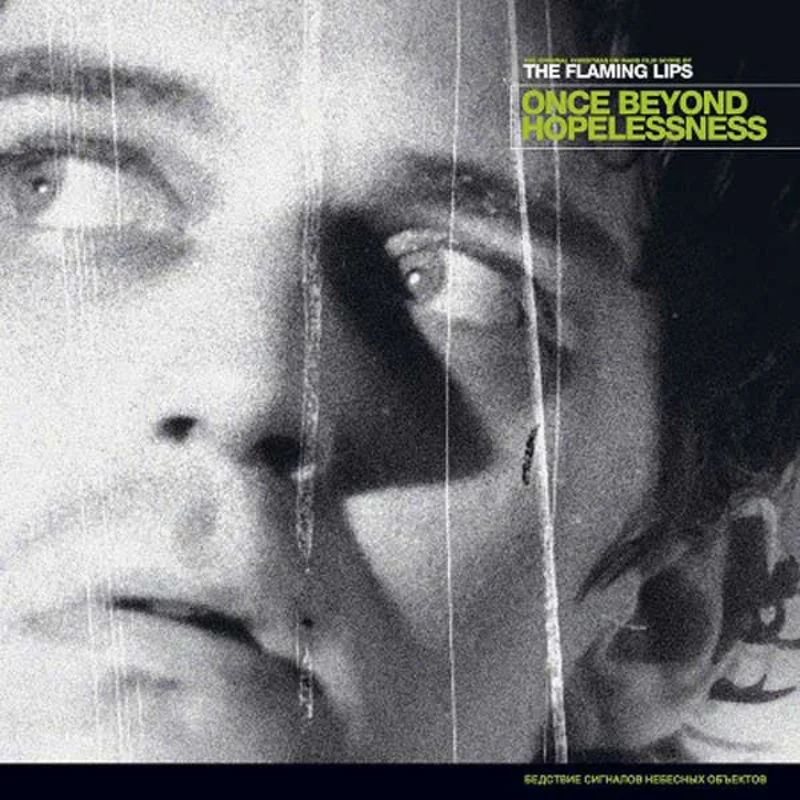 The Flaming Lips | Once Beyond Hopelessness
