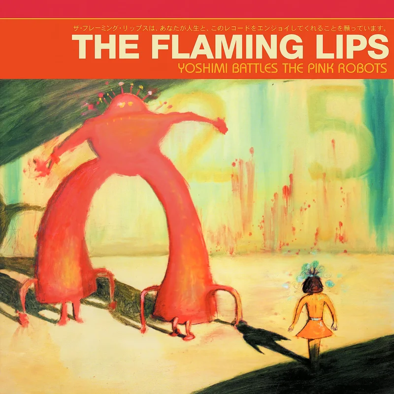The Flaming Lips - Yoshimi Battles The Pink Robots