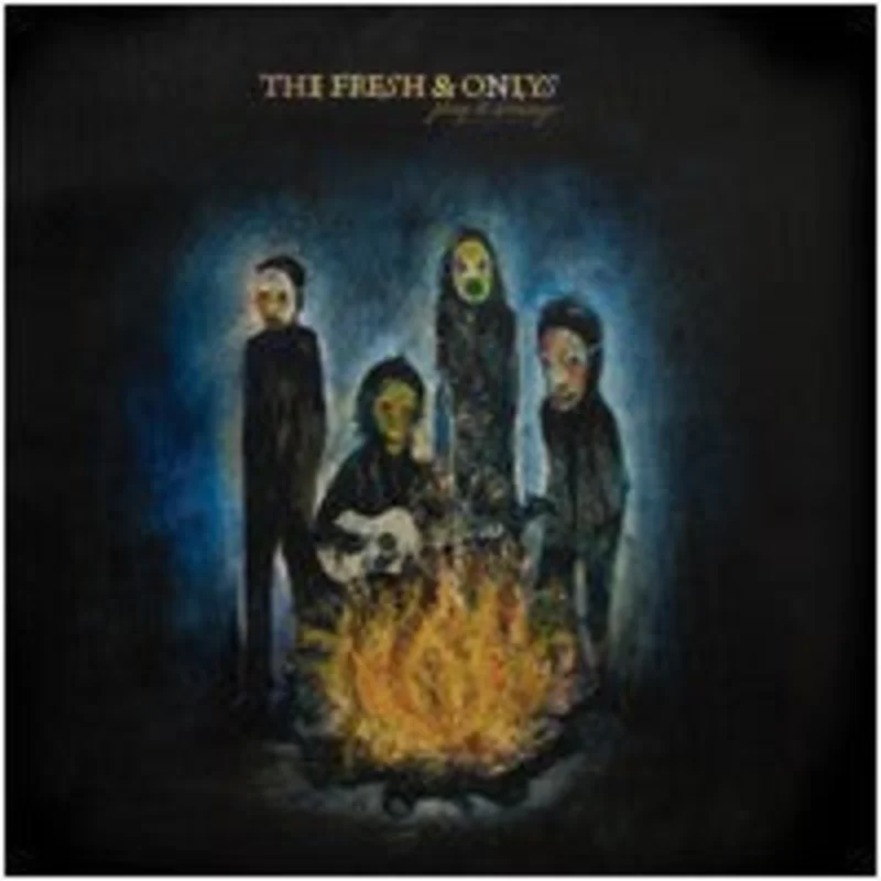 The Fresh & Onlys | Play It Strange (New)