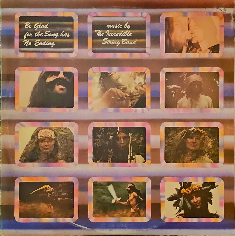 The Incredible String Band Be Glad For The Song Has No Ending Lp