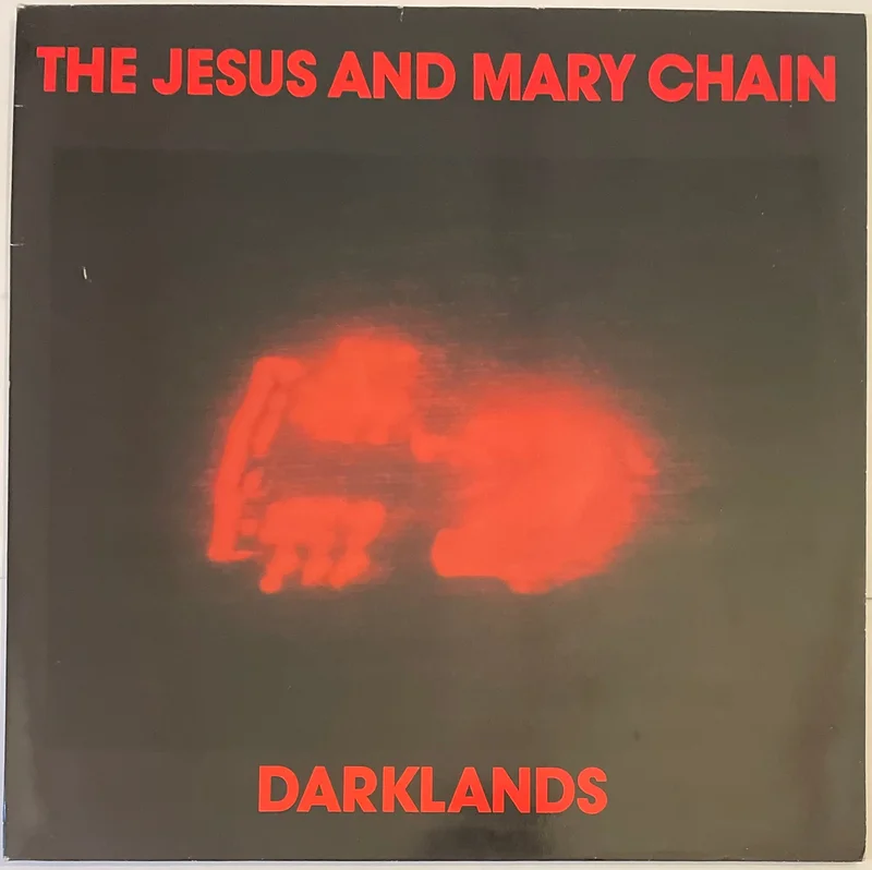The Jesus And Mary Chain Darklands 12" Single