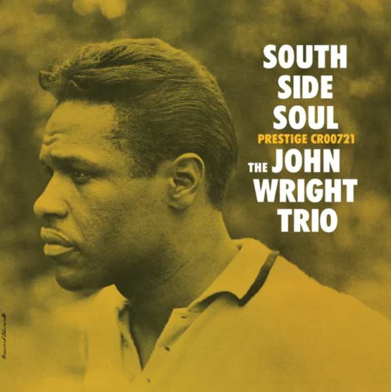 The John Wright Trio - South Side Soul