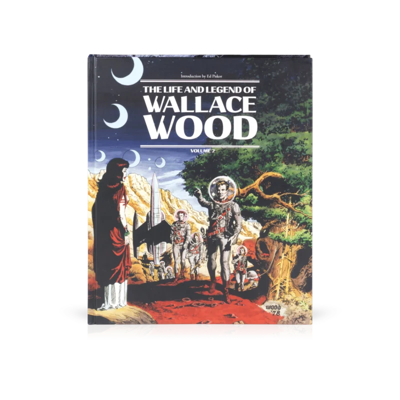 The Life and Legend of Wallace Wood Vol. 2