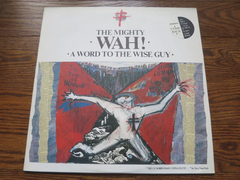 The Mighty Wah! - A Word To The Wise Guy