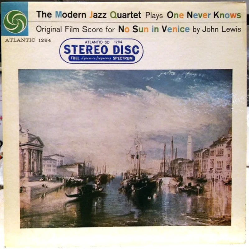 The Modern Jazz Quartet | The Modern Jazz Quartet Plays One Never Knows - Original Film Score For No Sun In Venice