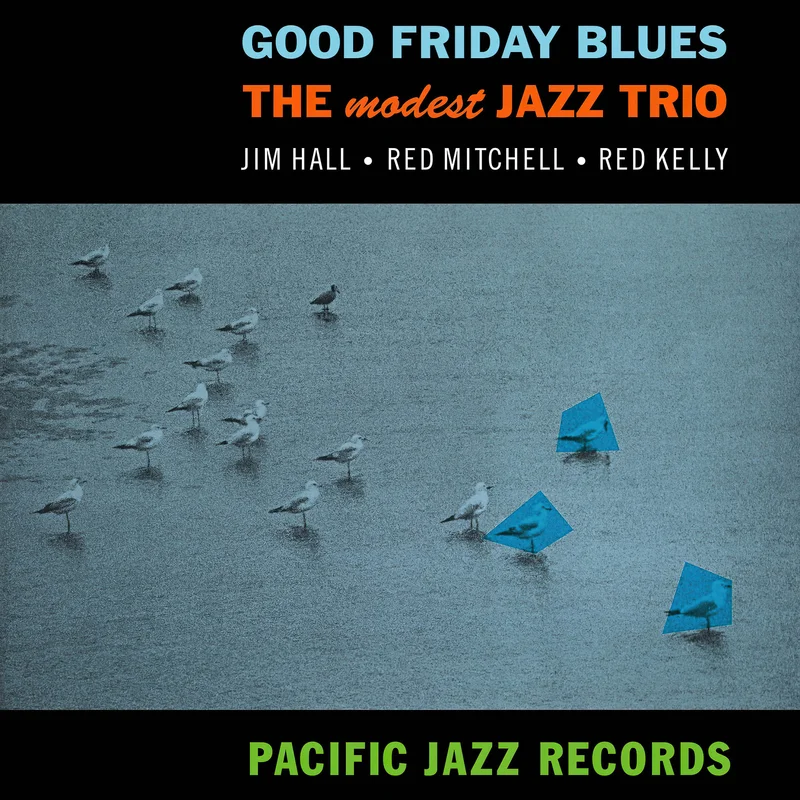 The Modest Jazz Trio - Good Friday Blues [Tone Poet Series, 180g Audiophile Vinyl]