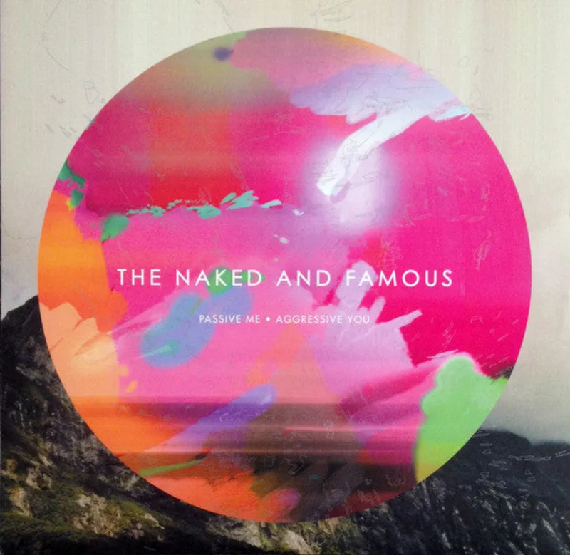 The Naked And Famous | Passive Me  Aggressive You