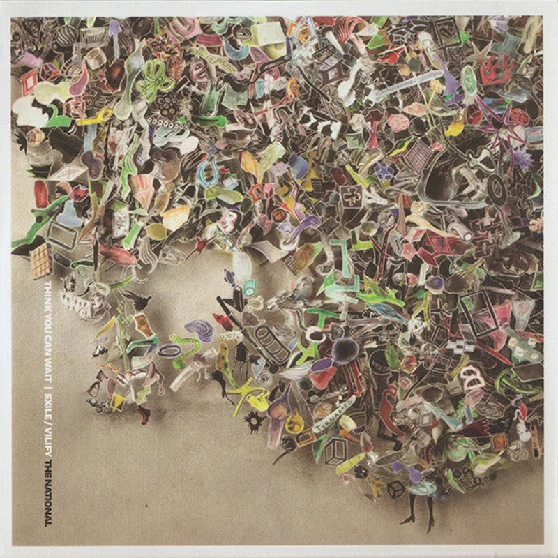 The National | Think You Can Wait | Exile/Vilify