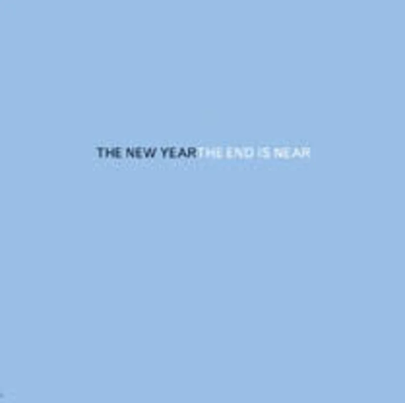 The New Year | The End Is Near