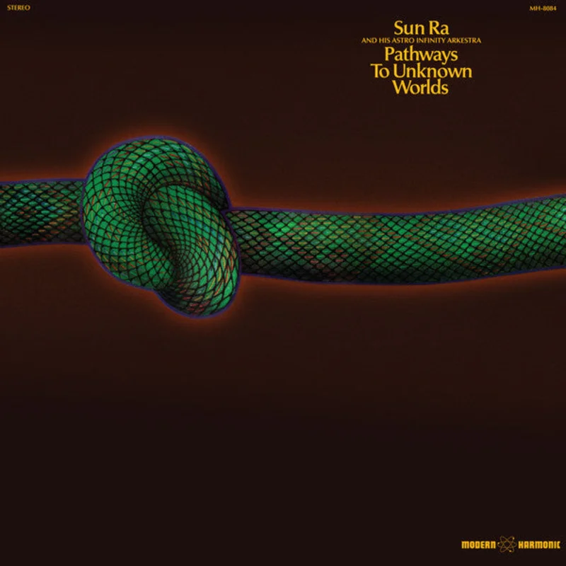 The Sun Ra Arkestra | Pathways To Unknown Worlds (New)