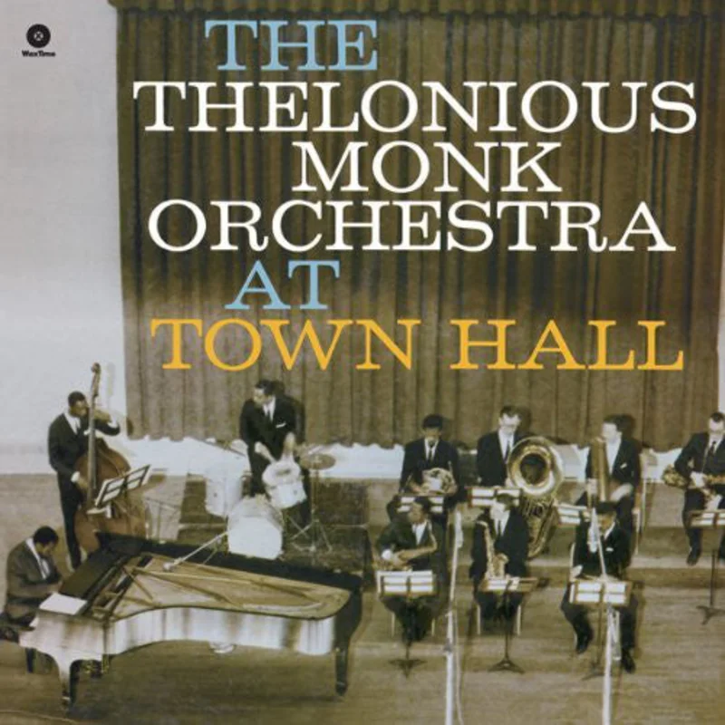 The Thelonious Monk Orchestra | At Town Hall (New)