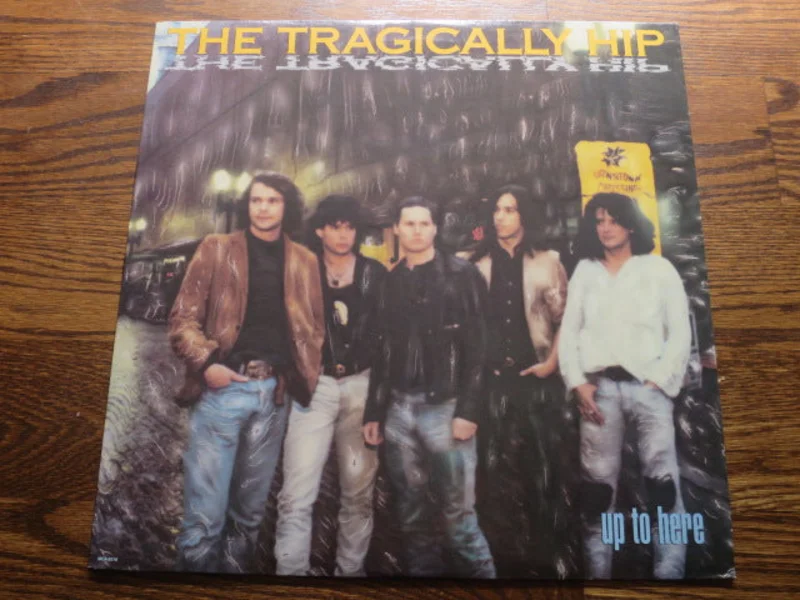 The Tragically Hip - Up To Here