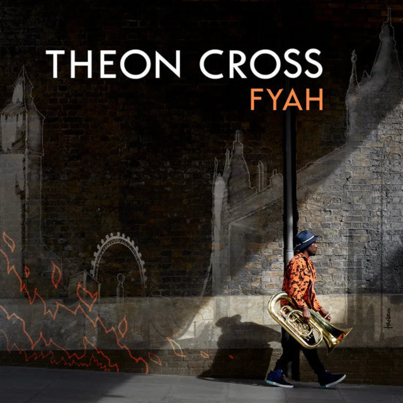 Theon Cross | Fyah (New)
