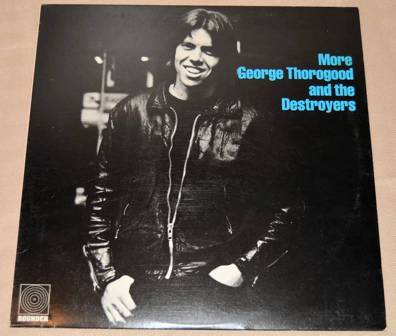 Thorogood, George - More George Thorogood & Destroyers