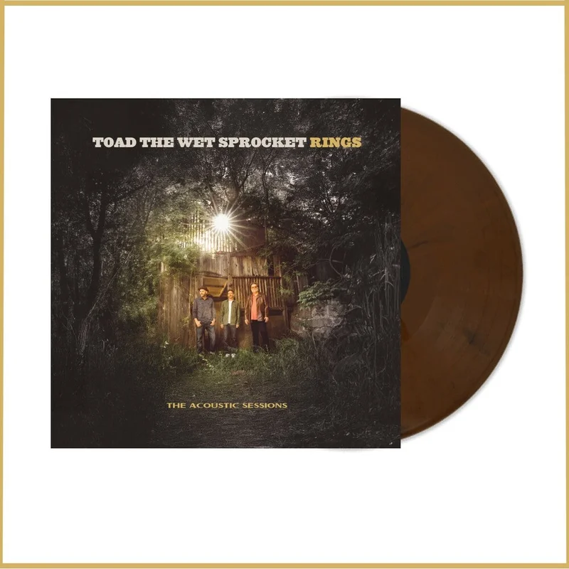 Toad The Wet Sprocket - Rings: Acoustic Sessions