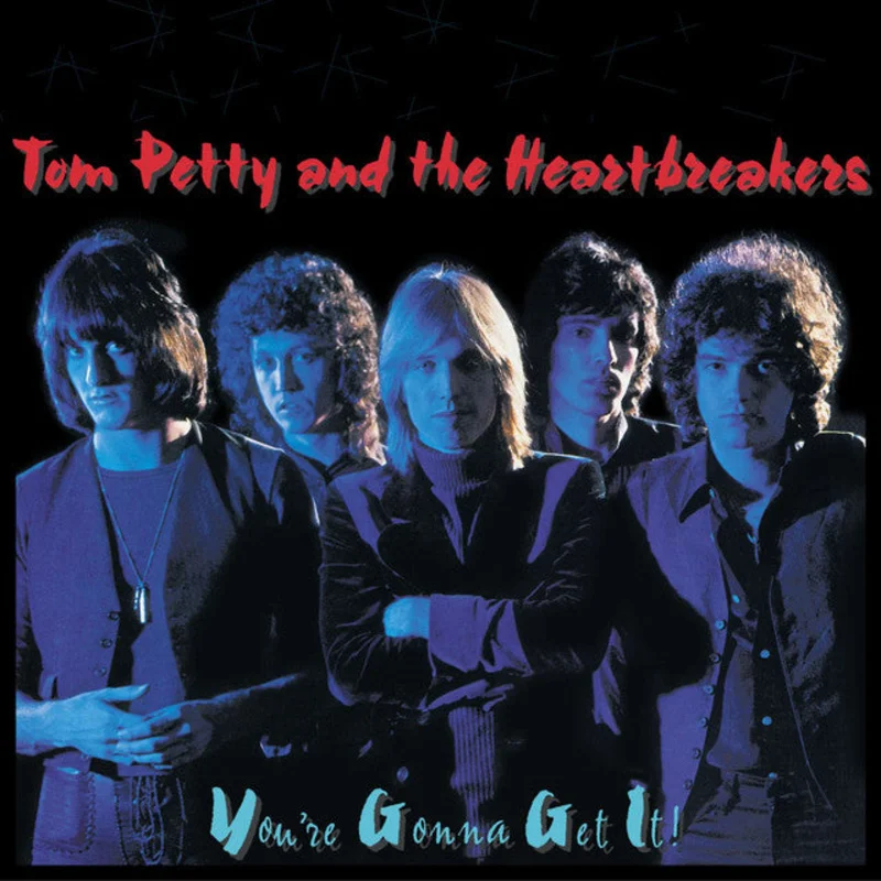 Tom Petty and the Heartbreakers - You're Gonna Get It