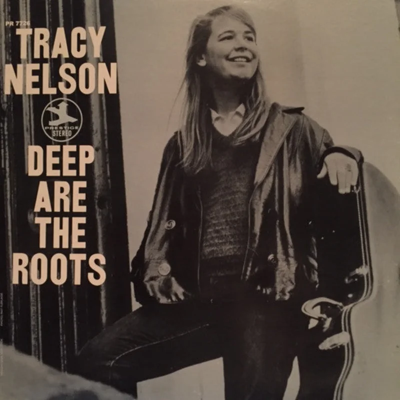 Tracy Nelson | Deep Are The Roots