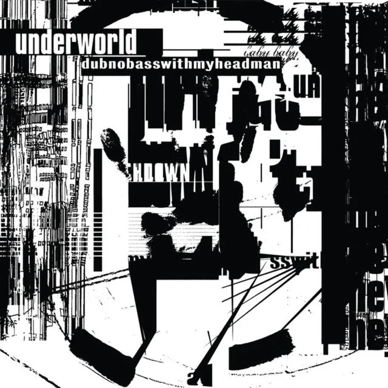 Underworld - Dubnobasswithmyheadman (Reissue)