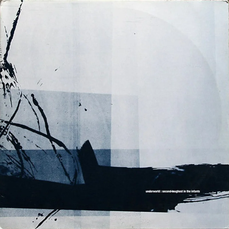 Underworld - Second Toughest in the Infants (Reissue)