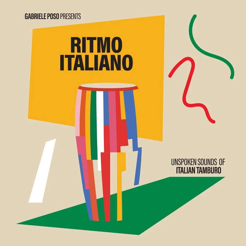 Various Artists - Gabriele Poso presents: Ritmo Italiano - Unspoken Sounds Of Italian Tamburo