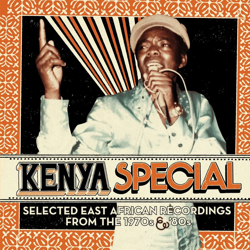 Various Artists - Kenya Special: Selected East African Recordings From The 1970s & 80s
