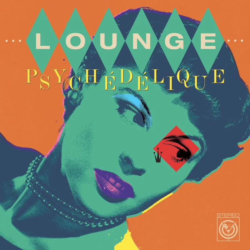 Various Artists - Lounge Psychdlique (The Best of Lounge & Exotica 1954-2022)