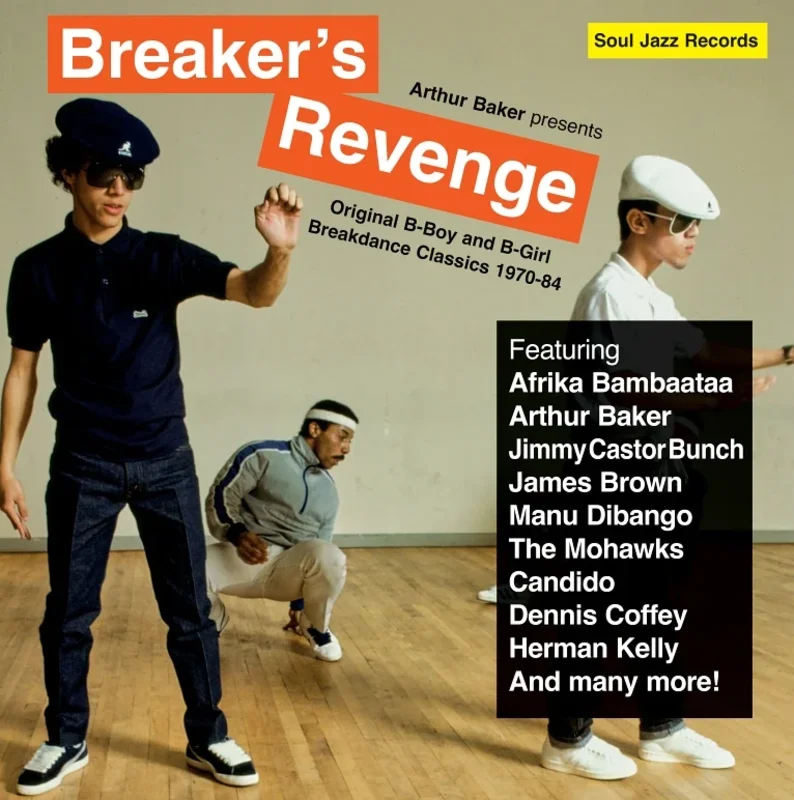 Various Artists - Soul Jazz Records presents Arthur Baker presents Breaker's Revenge : Original B-Boy and B-Girl Breakdance Classics 1970-84