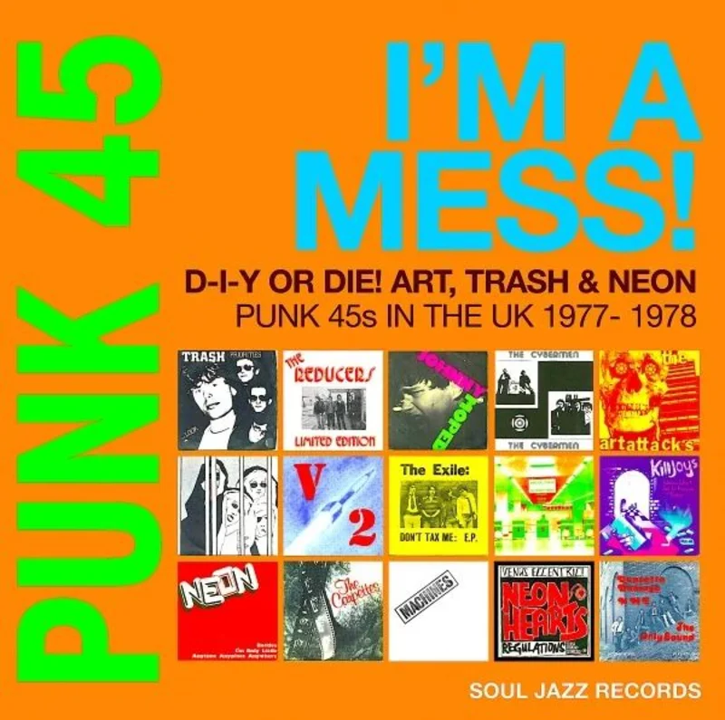 Various Artists - Soul Jazz Records presents Punk 45: I'm A Mess!