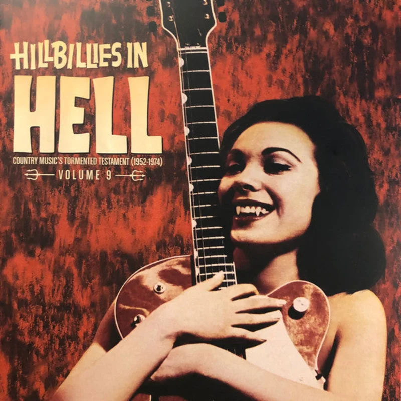 Various | Hillbillies In Hell - Country Music's Tormented Testament (1952-1974) Volume 9 (New)