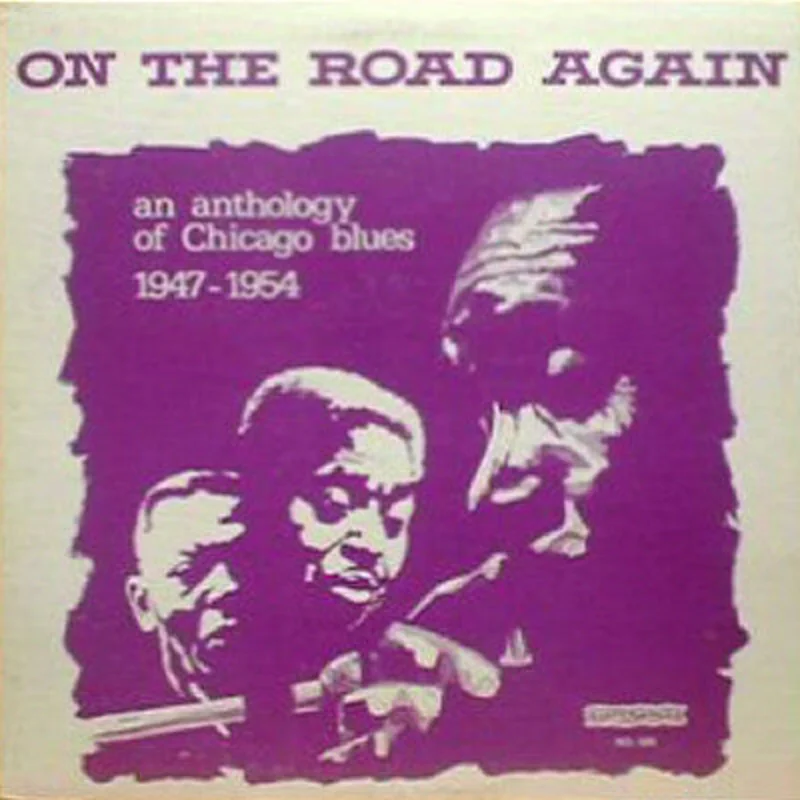 Various | On The Road Again An Anthology Of Chicago Blues 1947-1954