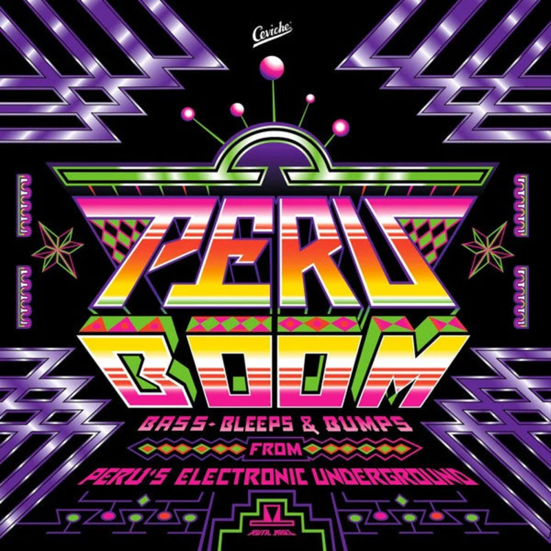 Various | Peru Boom (Bass, Bleeps and Bumps from Peru's Electronic Underground) (New)
