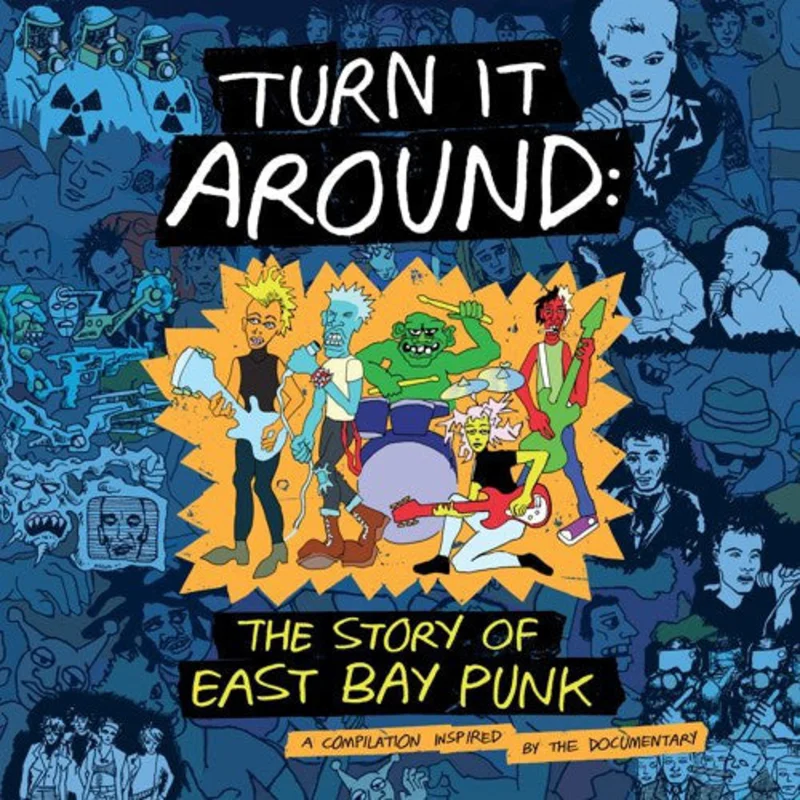 Various | Turn It Around: The Story Of East Bay Punk (New)