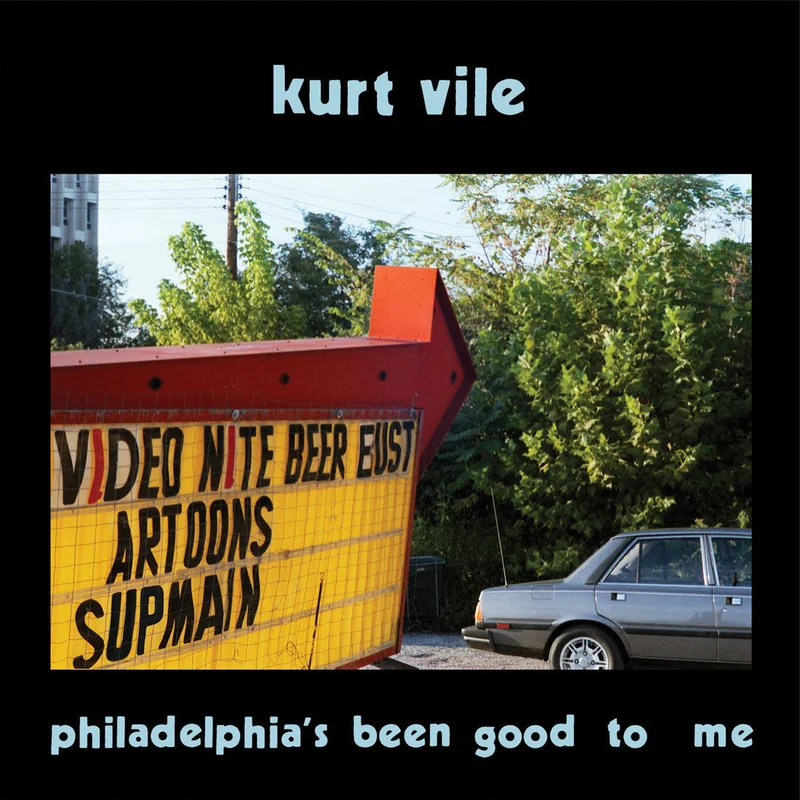 Vile, Kurt - Philadelphia's Been Good To Me