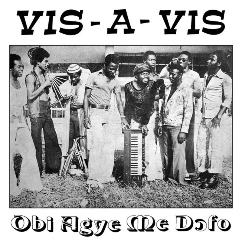 Vis A Vis | Obi Agye Me Dofo (New)